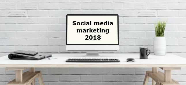 social media marketing 2018